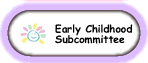 Early Childhood Subcommittee